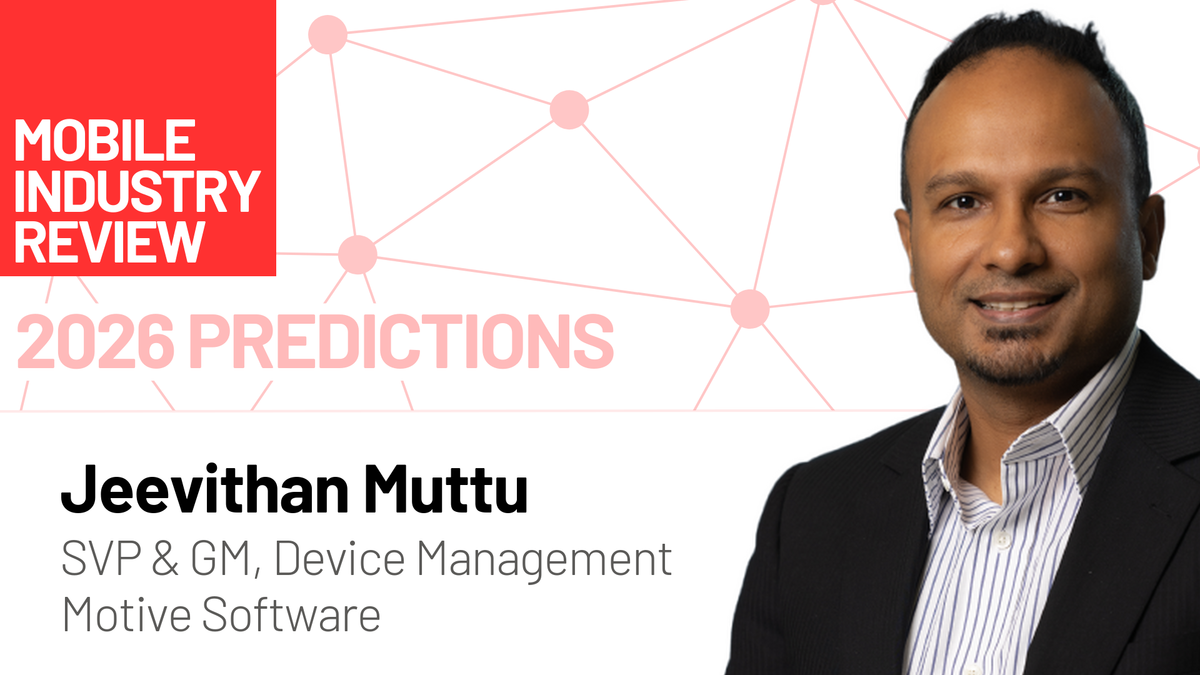 2026 Mobile Industry Predictions: Jeevithan Muttu of Motive Software